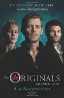 The Originals: The Resurrection (Book 3) - Julie Plec
