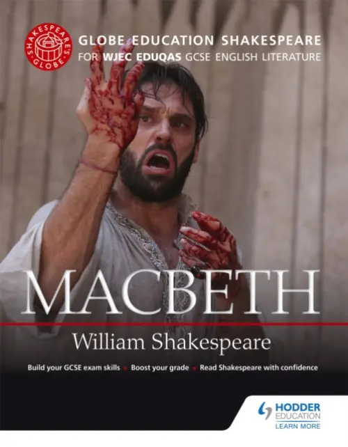 Globe Education Shakespeare: Macbeth for WJEC Eduqas GCSE English Literature - Education, Globe