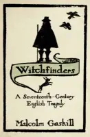 Witchfinders - Gaskill Malcolm