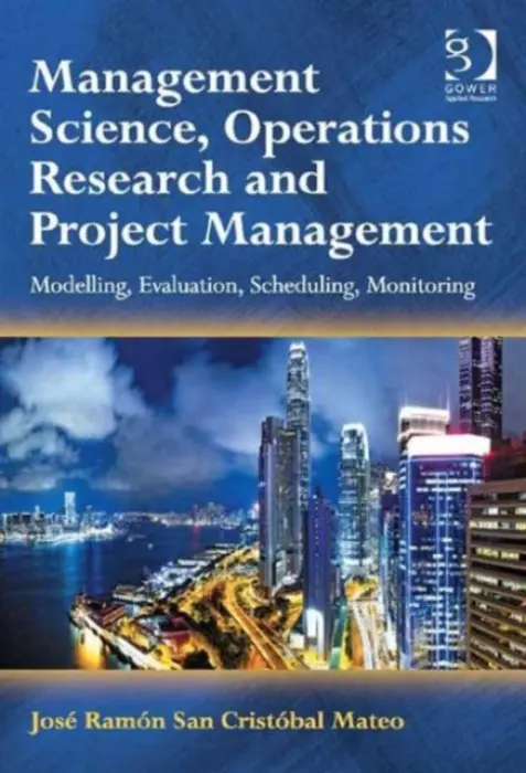 Management Science, Operations Research and Project Management - Mateo, Jose Ramon San Cristobal