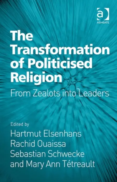 Transformation of Politicised Religion - Elsenhans, Hartmut a Ouaissa, Rachid a Tetreault, Mary Ann