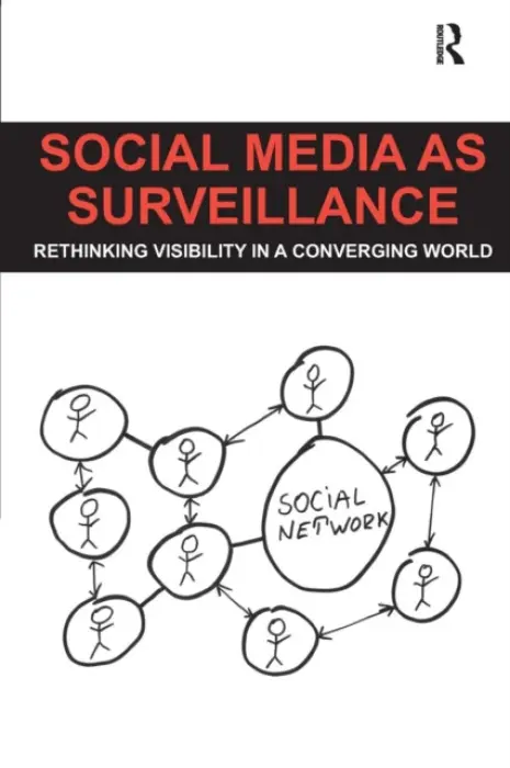Social Media as Surveillance - Trottier, Daniel