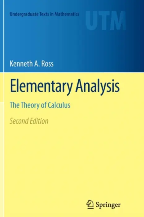 Elementary Analysis - Ross, Kenneth A.