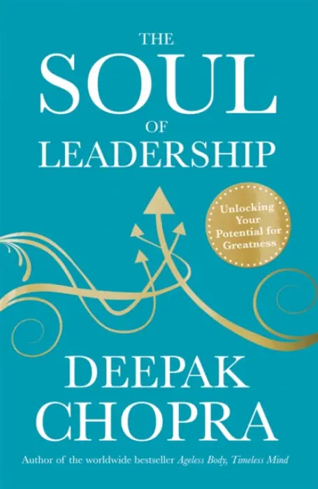 Soul of Leadership - Chopra, Dr Deepak