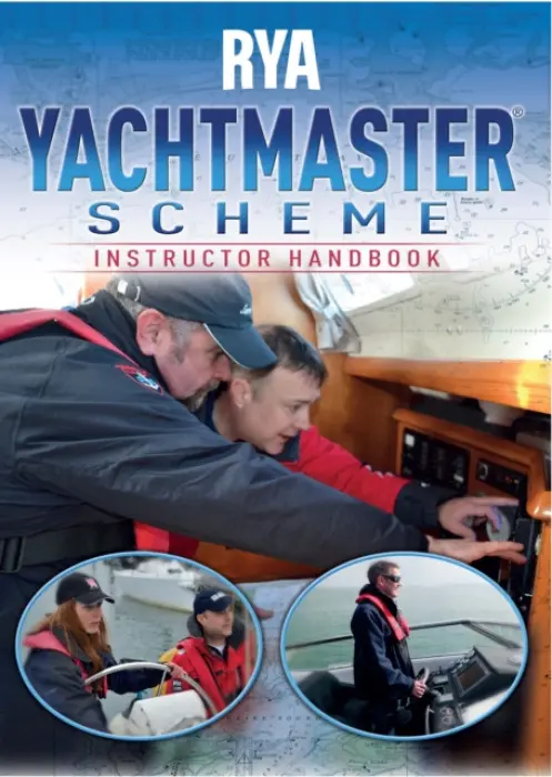 RYA Yachtmaster Scheme Instructor Handbook - Royal Yachting Association