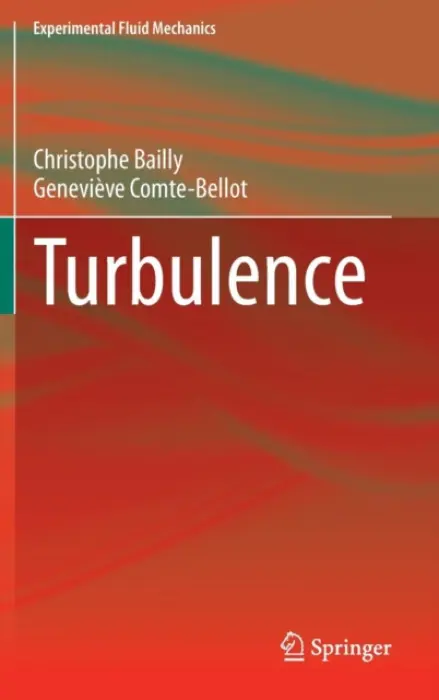 Turbulence - Bailly, Christophe a Comte-Bellot, Genevieve