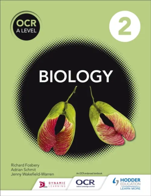 OCR A Level Biology Student Book 2 - Schmit, Adrian a Fosbery, Richard a Wakefield-Warren, Jenny