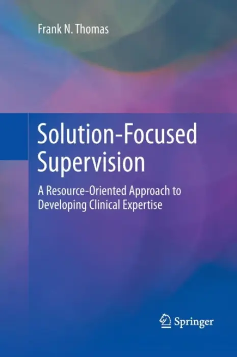 Solution-Focused Supervision - Thomas, Frank N.