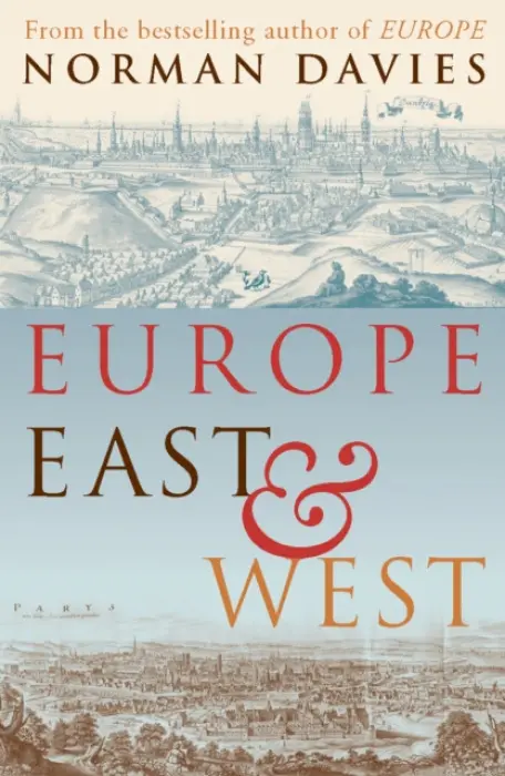 Europe East and West - Davies, Norman