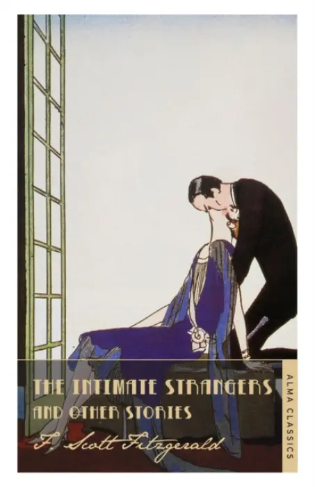 Intimate Strangers and Other Stories - Fitzgerald, F. Scott