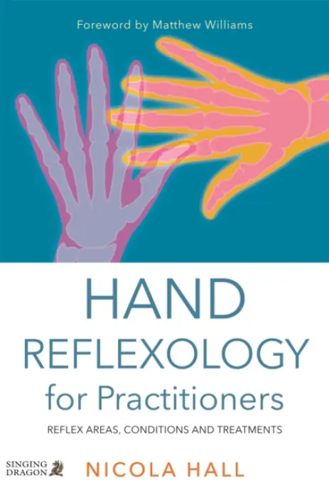 Hand Reflexology for Practitioners - Hall, Nicola