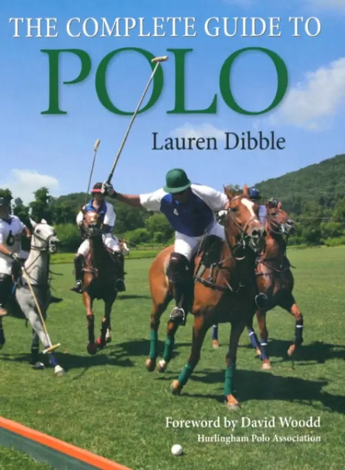 Complete Guide to Polo - Dibble, Lauren