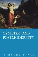 Cynicism and Postmodernity - Bewes, Timothy