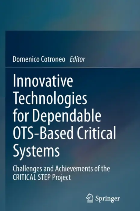 Innovative Technologies for Dependable OTS-Based Critical Systems