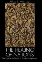 Healing of Nations - Amstutz, Mark R.