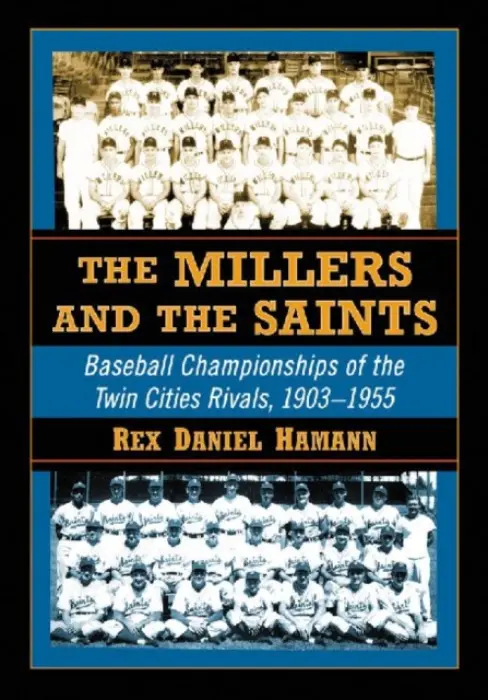 Millers and the Saints - Hamann, Rex D.