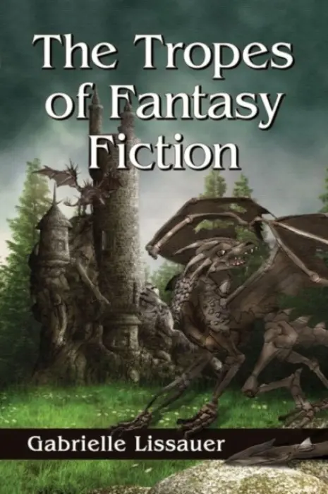 Tropes of Fantasy Fiction - Lissauer, Gabrielle