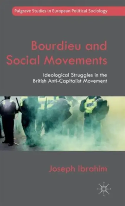 Bourdieu and Social Movements - Ibrahim, Joseph
