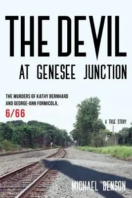Devil at Genesee Junction - Benson, Michael