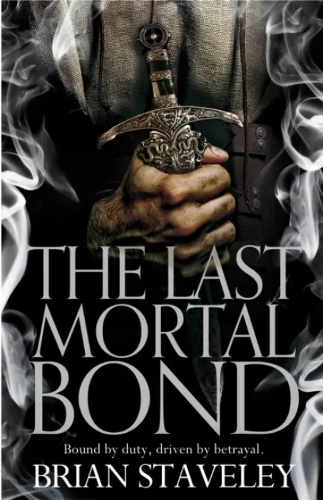 The Last Mortal Bond (Brian Staveley, 2016)