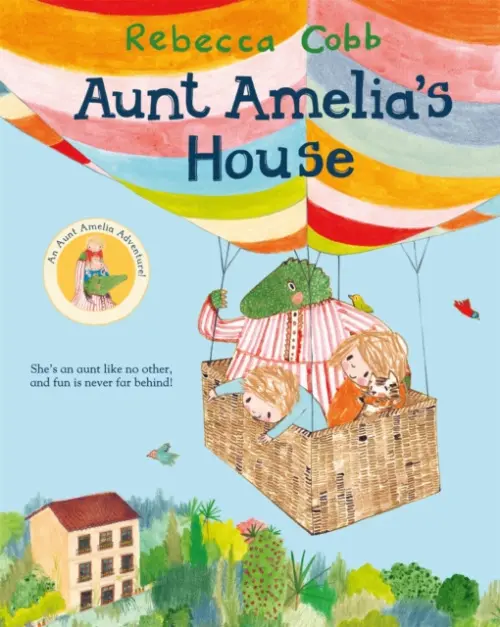 Aunt Amelia's House - Cobb, Rebecca