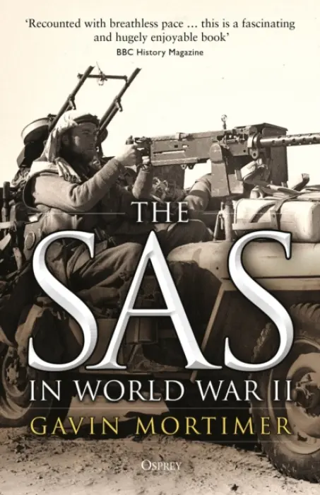 SAS in World War II - Mortimer, Gavin