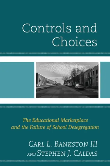 Controls and Choices - Bankston III, Carl L. a Caldas, Stephen J.