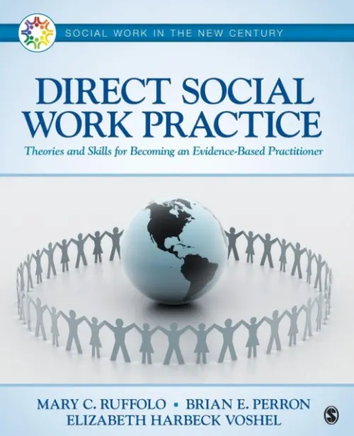 Direct Social Work Practice - Ruffolo, Mary C. (Carmel) a Perron, Brian E. a Voshel, Elizabeth Harbeck