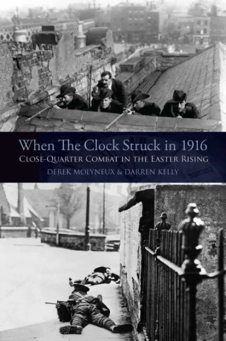 When the Clock Struck in 1916 - Molyneux, Derek a Kelly, Darren