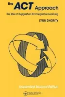 Act Approach:The Use of Suggestion for Intergrated Learning - Dhority, Lynn