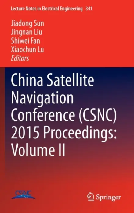 China Satellite Navigation Conference (CSNC) 2015 Proceedings: Volume II