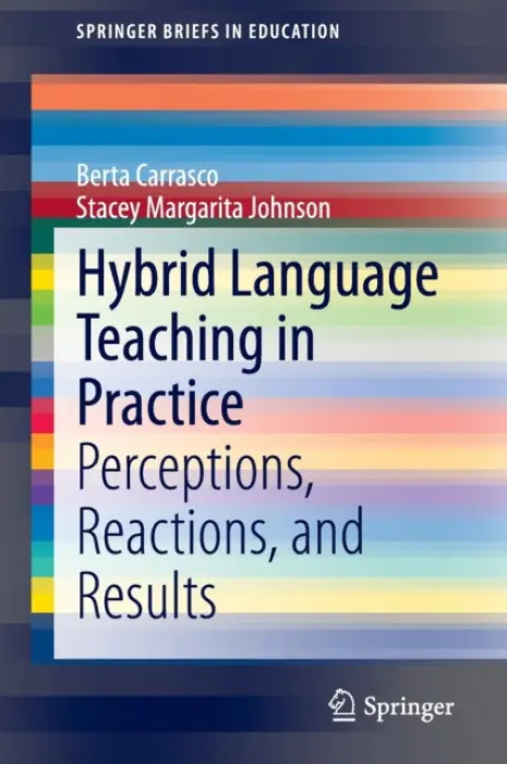 Hybrid Language Teaching in Practice - Carrasco, Berta a Johnson, Stacey Margarita