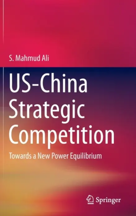 US-China Strategic Competition - Ali, S. Mahmud
