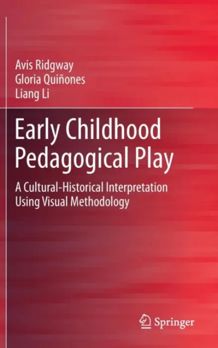Early Childhood Pedagogical Play - Ridgway, Avis a Quinones, Gloria a Li, Liang