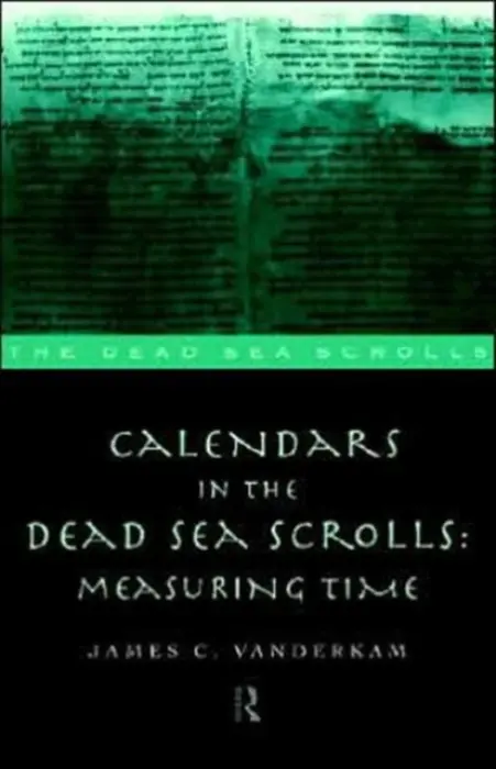 Calendars in the Dead Sea Scrolls - VanderKam, James C.