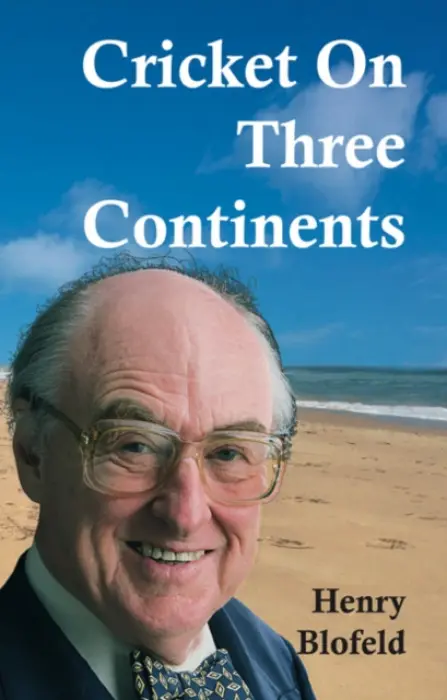 Cricket on Three Continents - Blofeld, Henry