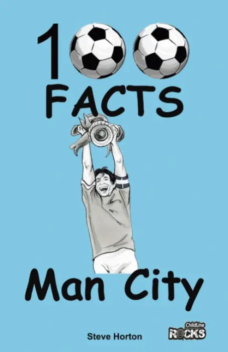 Manchester City - 100 Facts - Horton, Steve