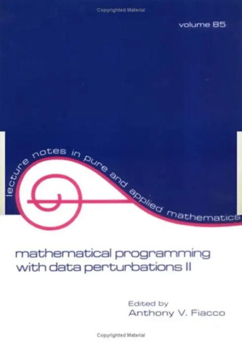 Mathematical Programming with Data Perturbations II, Second Edition - Fiacco