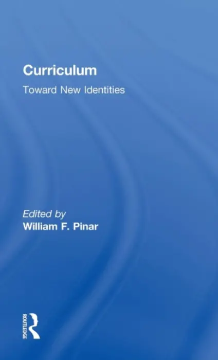 Curriculum - Pinar, William