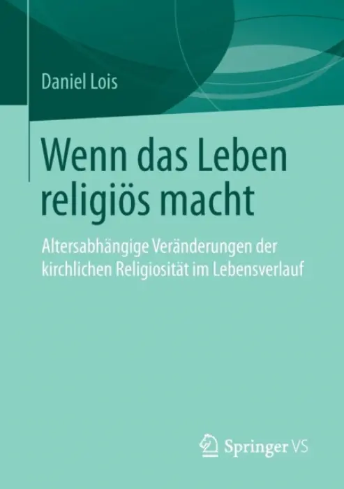Wenn das Leben religios macht - Lois, Daniel