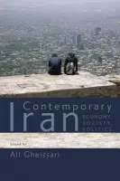 Contemporary Iran - Gheissari, Ali (Professor of History and Adjunct, Senior Associate Member and Visiting Fellow of St. Antony's College, Oxford Professor of Political Science, Professor of History and Adjunct, Senior Associate Member and Visiting Fellow of St. Antony's Col