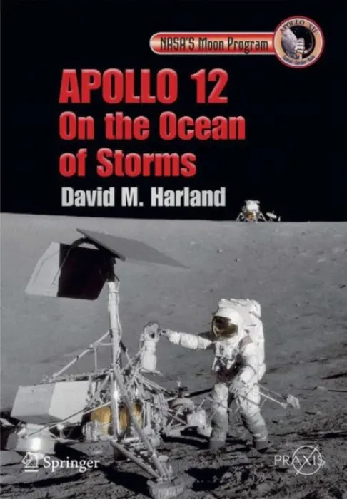 Apollo 12 - On the Ocean of Storms - Harland, David M.