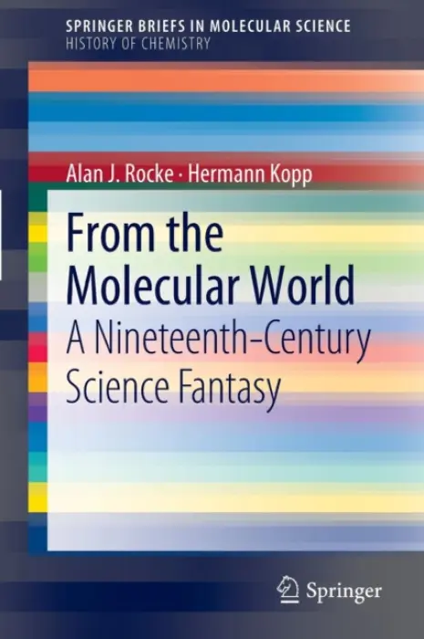 From the Molecular World - Rocke, Alan J.