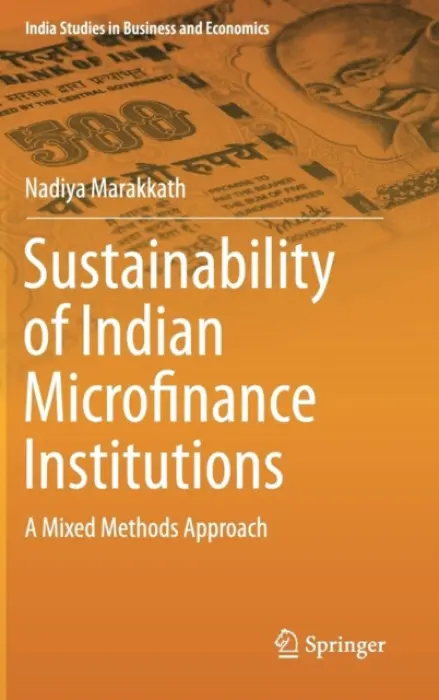 Sustainability of Indian Microfinance Institutions - Marakkath, Nadiya