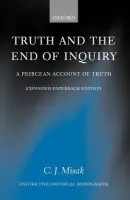 Truth and the End of Inquiry - Misak, C. J. (, Department of Philosophy, University of Toronto)