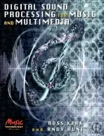 Digital Sound Processing for Music and Multimedia - Kirk, Ross