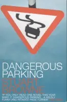 Dangerous Parking - Browne, Stuart