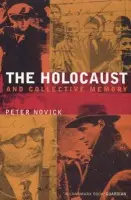 Holocaust and Collective Memory - Novick, Peter