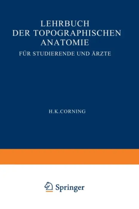 Lehrbuch der topographischen Anatomie fur Studierende und Arzte - Corning, Hanson Kelly