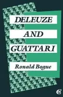 Deleuze and Guattari - Bogue, Ronald